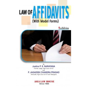 Asia Law House's Law Of Affidavits (With Model Forms) by Justice P.S. Narayana, P. Jagadish Chandra Prasad